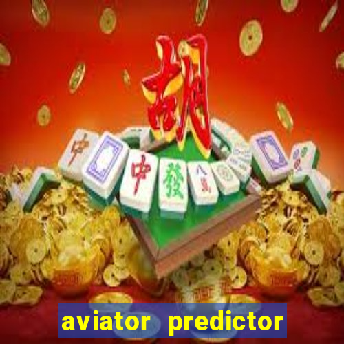 aviator predictor v4.0 download