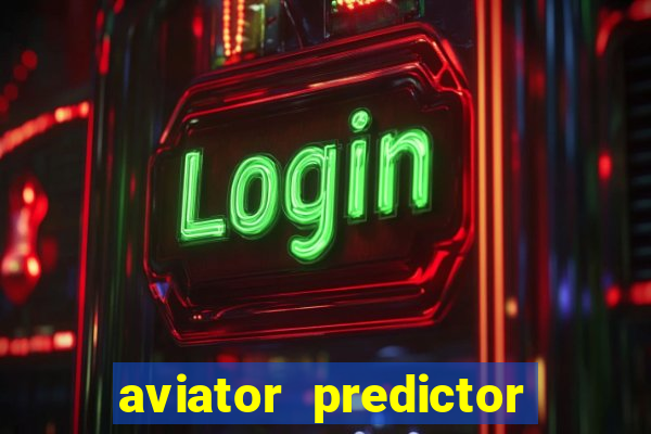 aviator predictor v4.0 download