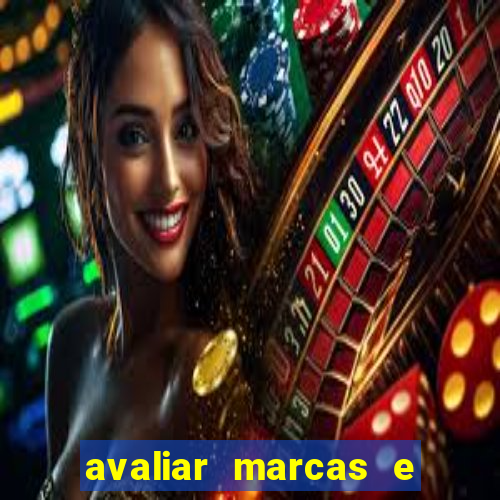 avaliar marcas e ganhar dinheiro