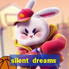 silent dreams reclame aqui
