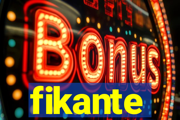 fikante