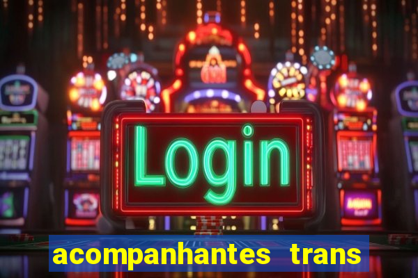 acompanhantes trans porto seguro