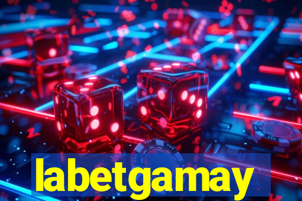 labetgamay