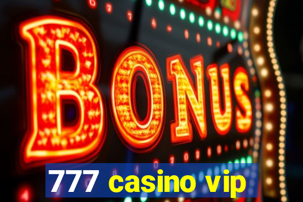 777 casino vip