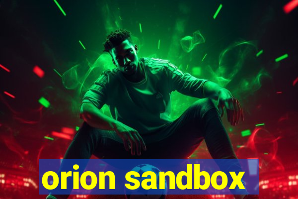 orion sandbox