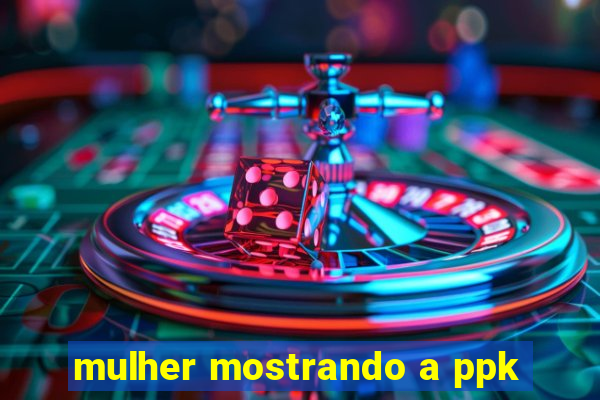 mulher mostrando a ppk