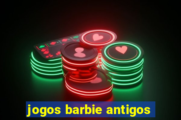 jogos barbie antigos