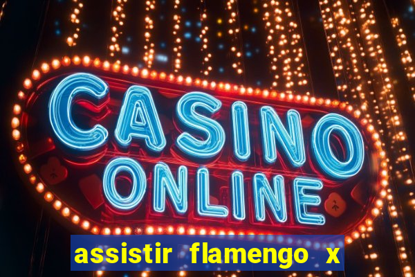 assistir flamengo x corinthians futemax