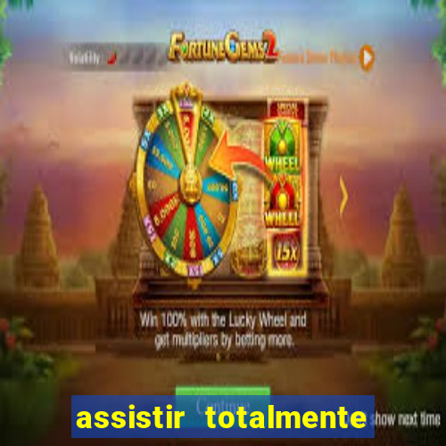 assistir totalmente demais online