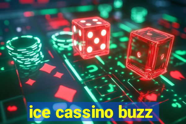 ice cassino buzz