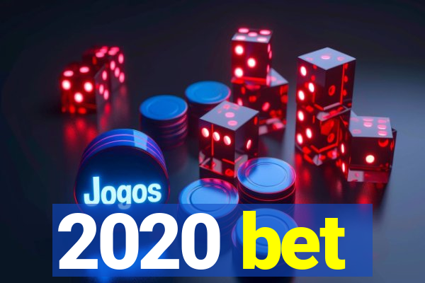 2020 bet
