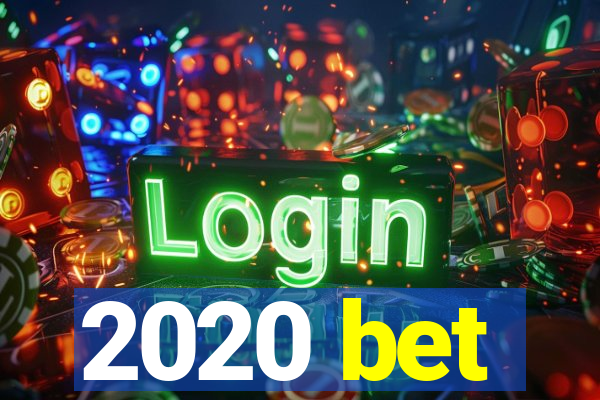 2020 bet