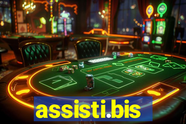 assisti.bis