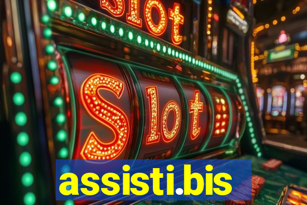 assisti.bis