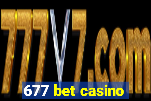 677 bet casino