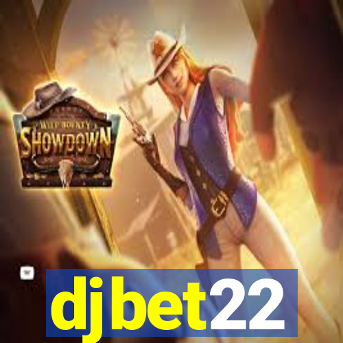 djbet22