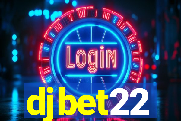djbet22