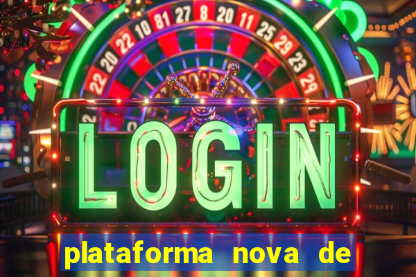 plataforma nova de jogo pagando
