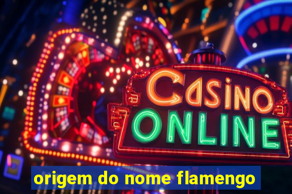 origem do nome flamengo