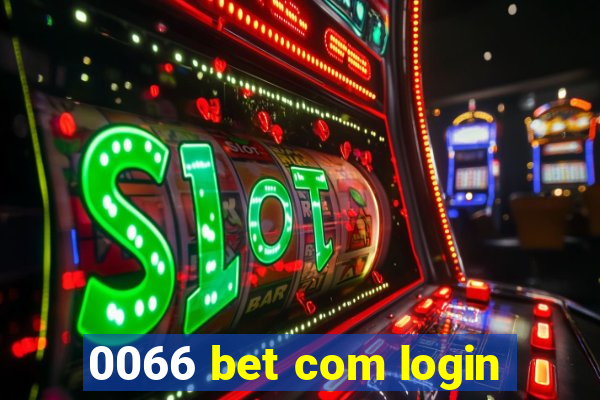 0066 bet com login