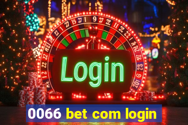 0066 bet com login