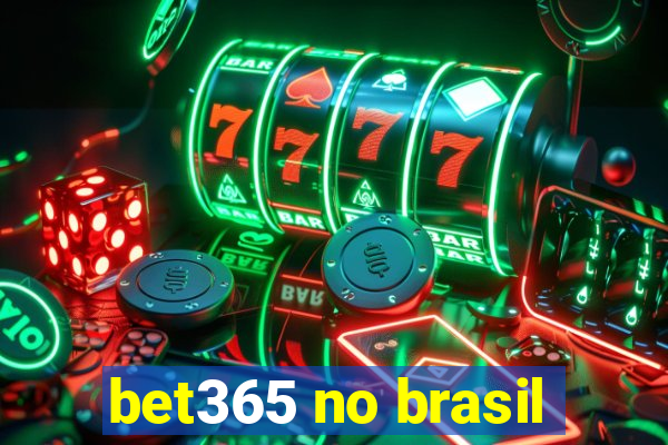 bet365 no brasil
