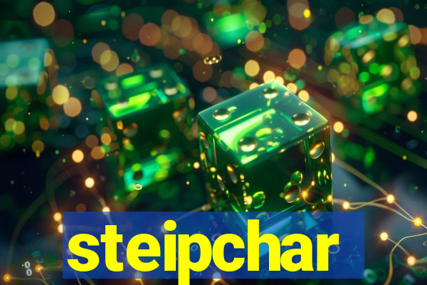 steipchar