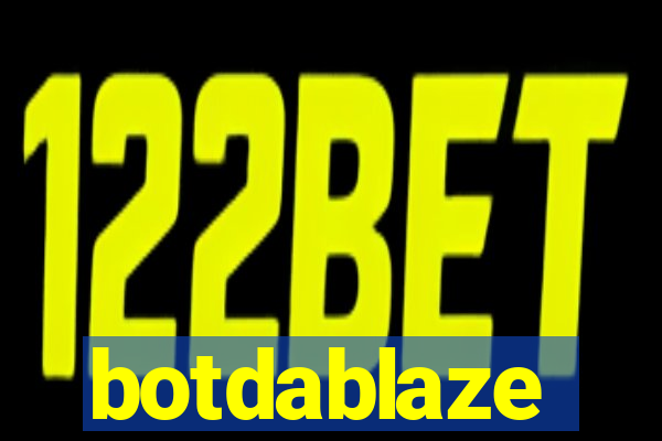 botdablaze
