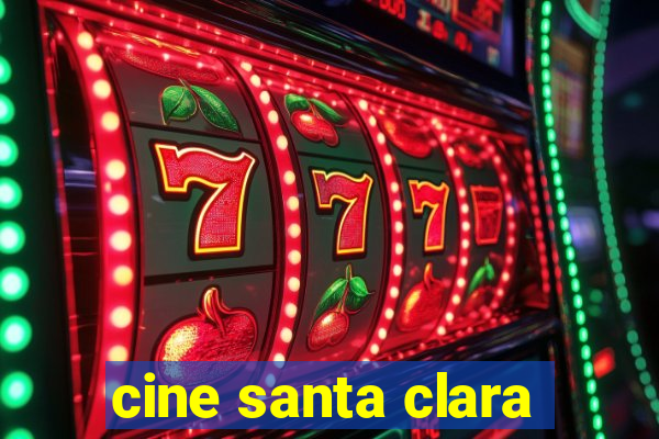 cine santa clara