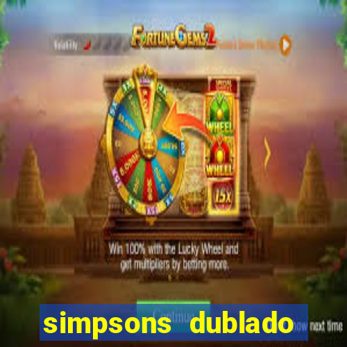 simpsons dublado assistir online