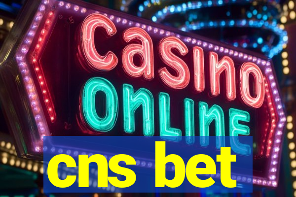 cns bet