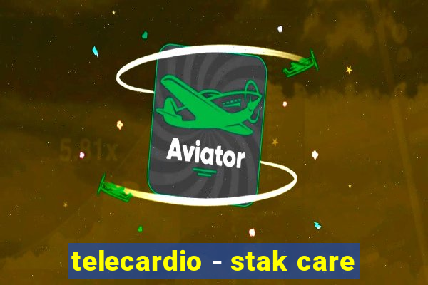 telecardio - stak care