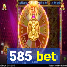 585 bet