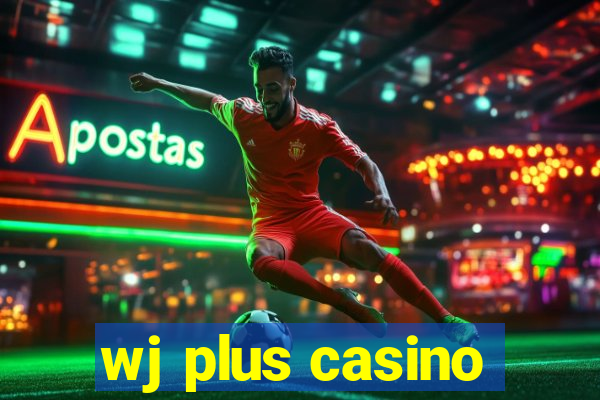 wj plus casino