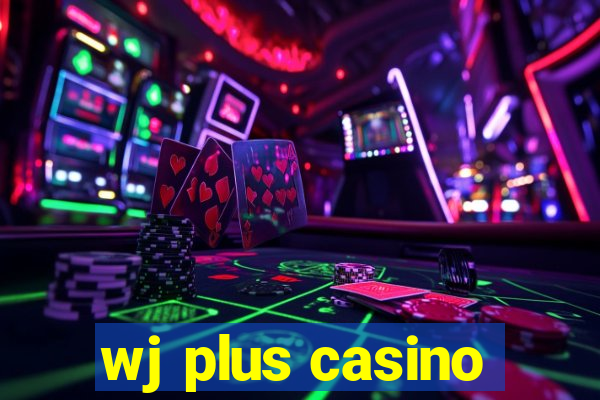 wj plus casino