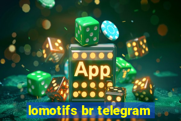 lomotifs br telegram