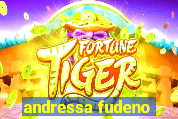 andressa fudeno
