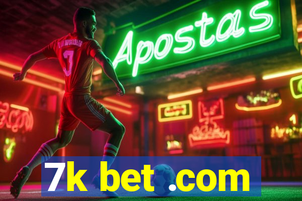 7k bet .com