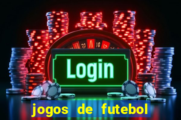 jogos de futebol com dinheiro infinito