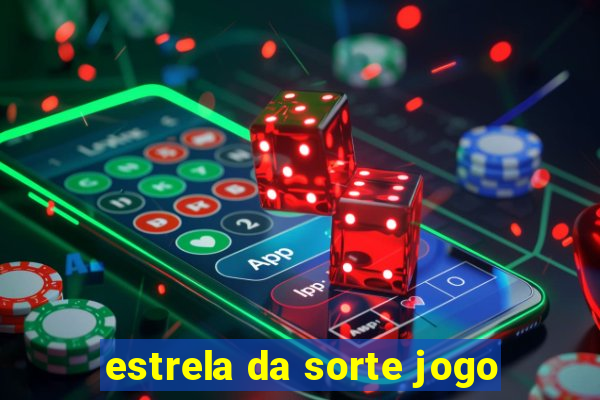 estrela da sorte jogo