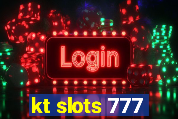 kt slots 777