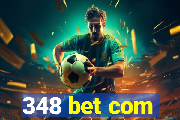 348 bet com