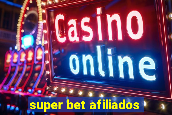 super bet afiliados