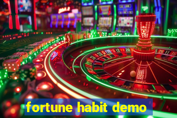 fortune habit demo