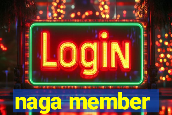 naga member