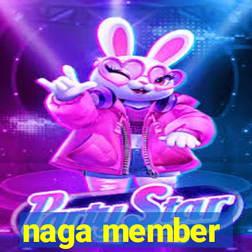 naga member