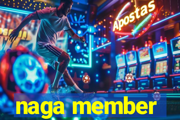 naga member