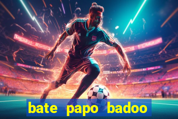 bate papo badoo sete lagoas