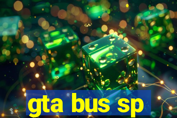 gta bus sp