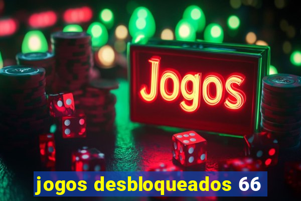 jogos desbloqueados 66